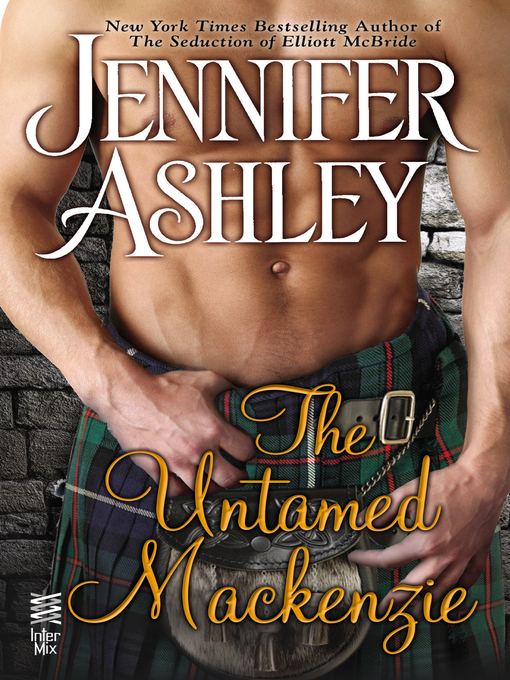 Title details for The Untamed Mackenzie by Jennifer Ashley - Available